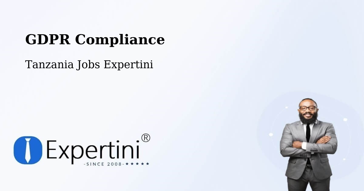 EU GDPR Compliance Statement – Liuli - Tanzania Jobs Expertini
