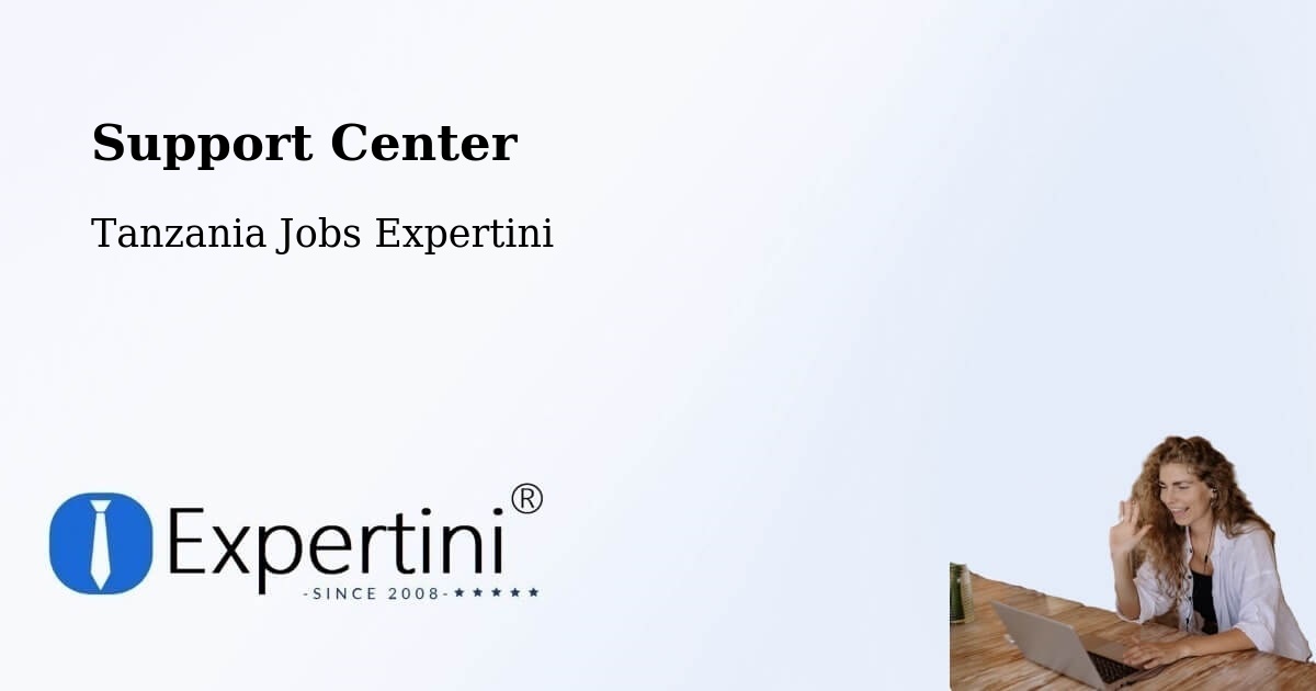 Support Services – Liuli - Tanzania Jobs Expertini